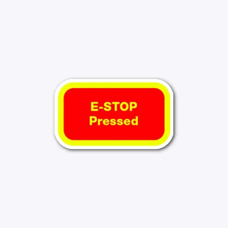 E-Stop Pressed